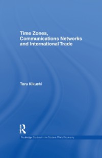 Cover Time Zones, Communications Networks, and International Trade