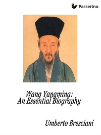 Cover Wang Yangming: An Essential Biography