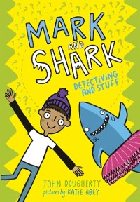 Cover Mark and Shark: Detectiving and Stuff