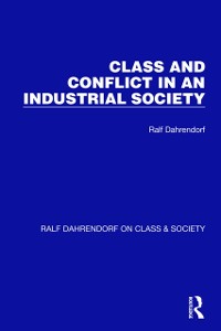 Cover Class and Conflict in an Industrial Society