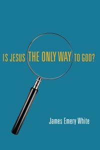 Cover Is Jesus the Only Way to God?