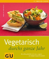 Cover Vegetarisch durchs ganze Jahr