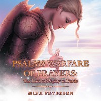 Cover Psalms Warfare of Prayers: the Lord Is Mighty in Battle