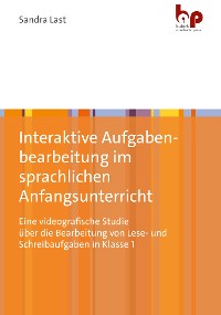 Cover Interaktive Aufgabenbearbeitung im sprachlichen Anfangsunterricht