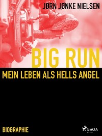 Cover Big Run - mein Leben als Hells Angel