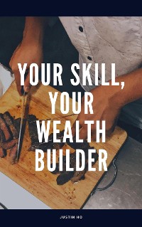 Cover Your Skill, Your Wealth Builder