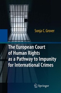Cover The European Court of Human Rights as a Pathway to Impunity for International Crimes