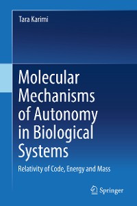 Cover Molecular Mechanisms of Autonomy in Biological Systems