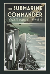 Cover Submarine Commander Pocket Manual 1939-1945