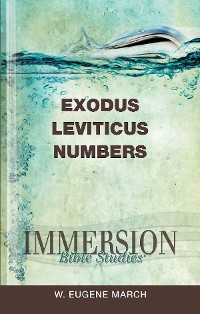 Cover Immersion Bible Studies: Exodus, Leviticus, Numbers