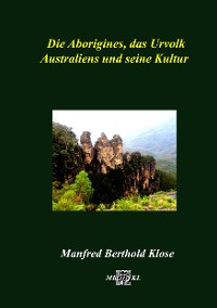 Cover Die Aborigines, das Urvolk Australiens und seine Kultur