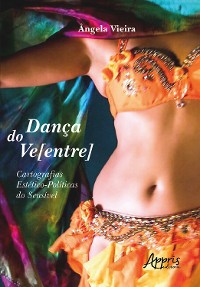 Cover Dança do Ve[entre]: Cartografias Estético-Políticas do Sensível