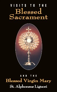 Cover Visits to the Blessed Sacrament