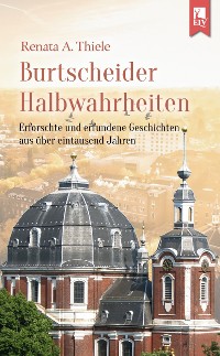 Cover Burtscheider Halbwahrheiten