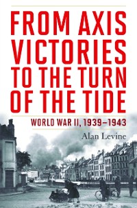 Cover From Axis Victories to the Turn of the Tide