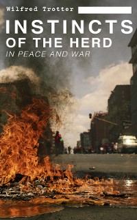 Cover INSTINCTS OF THE HERD IN PEACE AND WAR