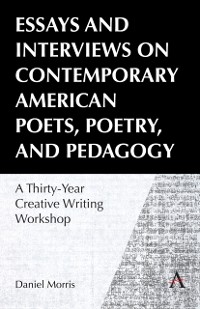 Cover Essays and Interviews on Contemporary American Poets, Poetry, and Pedagogy