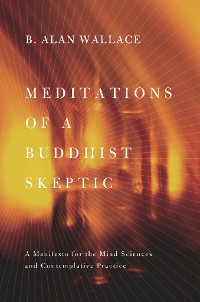 Cover Meditations of a Buddhist Skeptic