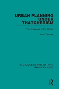 Cover Urban Planning Under Thatcherism