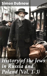 Cover History of the Jews in Russia and Poland (Vol. 1-3)