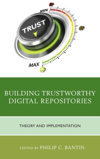 Cover Building Trustworthy Digital Repositories