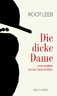 Cover Die dicke Dame und andere kurze Geschichten