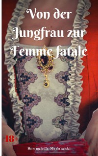 Cover Von der Jungfrau zur Femme fatale