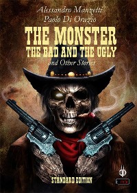 Cover The Monster, the Bad and the Ugly