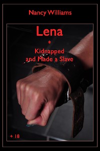 Cover Lena * Kidnapped and Made a Slave