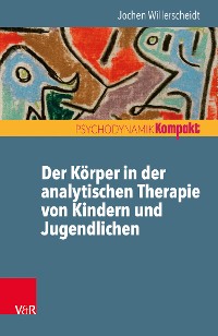 Cover Der Körper in der analytischen Therapie von Kindern und Jugendlichen