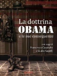 Cover La dottrina Obama e le sue conseguenze. Gli Stati Uniti e il mondo, un nuovo inizio?