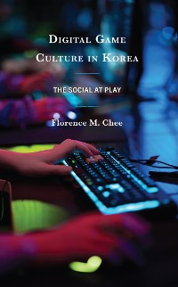 Cover Digital Game Culture in Korea