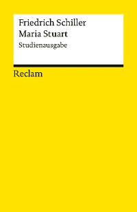 Cover Maria Stuart. Ein Trauerspiel. Studienausgabe