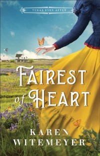 Cover Fairest of Heart (Texas Ever After)