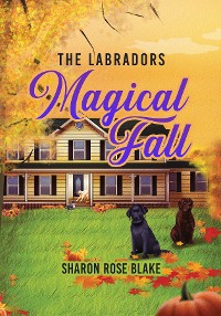 Cover The Labradors' Magical Fall