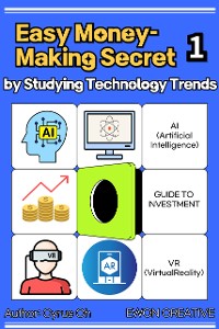 Cover Easy money-making secret by studying technology trends 1