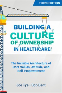Cover Building a Culture of Ownership in Healthcare, Third Edition