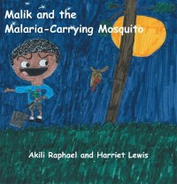 Cover Malik and the Malaria-Carrying Mosquito