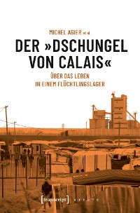 Cover Der »Dschungel von Calais«