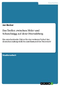Cover Das Treffen zwischen Hitler und Schuschnigg auf dem Obersalzberg