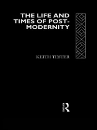 Cover Life and Times of Post-Modernity