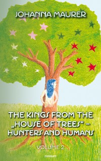 Cover The kings from the "House of Trees" - hunters and humans