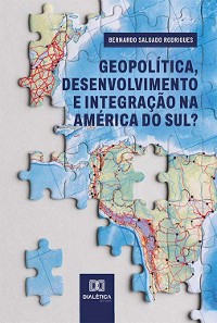 Cover Geopolítica, desenvolvimento e integração na América do Sul?