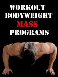 Cover Workout Bodyweight Mass Programs