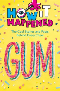 Cover How It Happened! Gum
