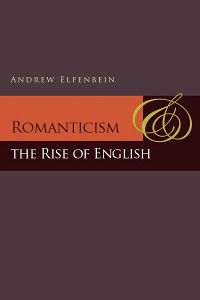 Cover Romanticism and the Rise of English