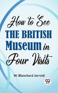 Cover How To See The British Museum In Four Visits