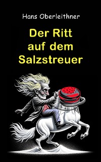 Cover Der Ritt auf dem Salzstreuer