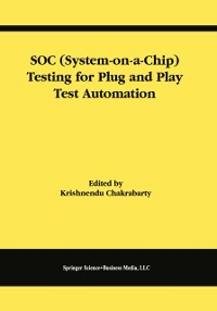 Cover SOC (System-on-a-Chip) Testing for Plug and Play Test Automation