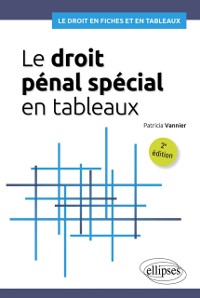 Cover Le droit penal special en tableaux